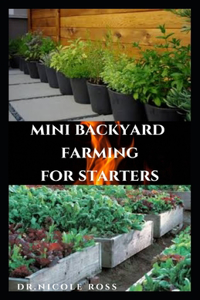 Mini Backyard Farming for Starters