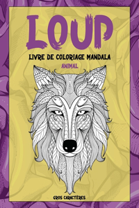 Livre de coloriage Mandala - Gros caractères - Animal - Loup
