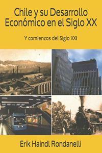 Chile y su Desarrollo Económico en el Siglo XX