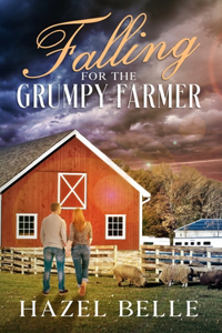 Falling for the Grumpy Farmer