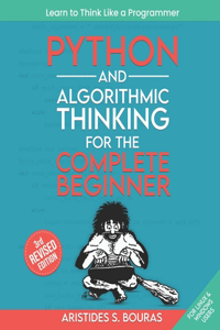 Python and Algorithmic Thinking for the Complete Beginner (3rd Edition)