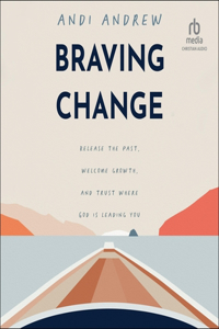 Braving Change