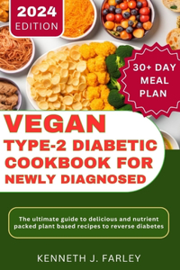 Vegan Type-2 Diabetic Cookbook for Newly Diagnosed