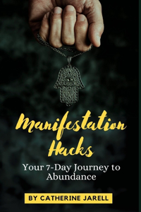 Manifestation Hacks