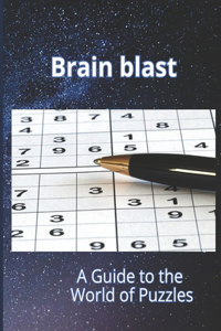 Brain blast: A Guide to the World of Puzzles