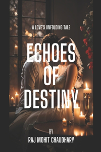 Echoes of Destiny