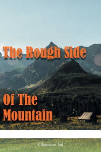 Rough Side of the Mountain