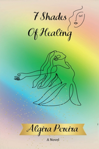 7 Shades of Healing
