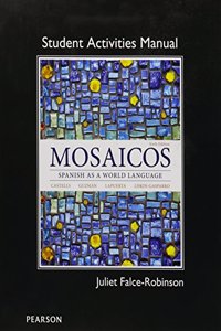 Mosaicos Vol. 2 & Mosaicos Vol. 3 & Student Activities Manual for Mosaicos