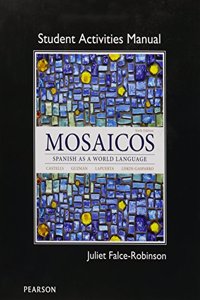 Mosaicos Vol. 2 & Mosaicos Vol. 3 & Student Activities Manual for Mosaicos