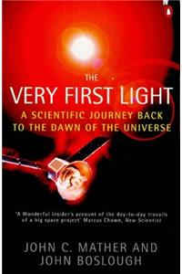 The Very First Light (Penguin Press Science)