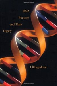 Dna Pioneers And Their Legacy