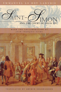 Saint-Simon and the Court of Louis XIV