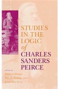 Studies in the Logic of Charles Sanders Peirce