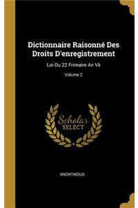 Dictionnaire Raisonné Des Droits d'Enregistrement