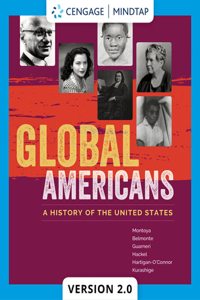Mindtapv2.0 for Montoya/Belmonte/Guarneri/Hackel/Hartigan-O'Connor/Kurashige's Global Americans: A History of the United States, 2 Terms Printed Access Card