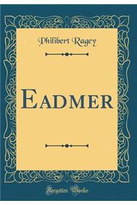 Eadmer (Classic Reprint)