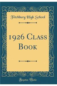 1926 Class Book (Classic Reprint)