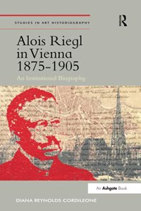 Alois Riegl in Vienna 1875-1905