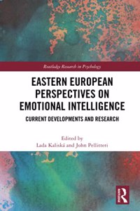 Eastern European Perspectives on Emotional Intelligence: Current Developments and Research