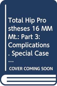 Total Hip Prostheses 16 MM Mt.