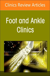 Updates on Total Ankle Replacement, an Issue of Foot and Ankle Clinics of North America, E-Book