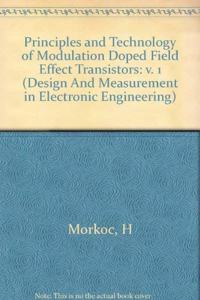 Principles and Technology of Modulation Doped Field Effect Transistors