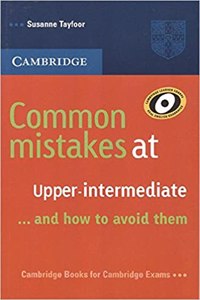Common Mistakes At Upper-Intermediate. . . . And How To Avoid Them