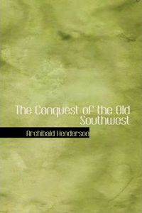 Conquest of the Old Southwest