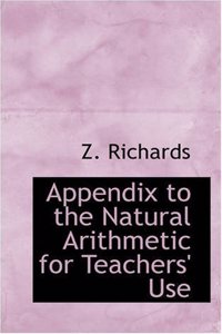 Appendix to the Natural Arithmetic for Teachers Use