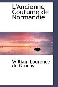 L'Ancienne Coutume de Normandie