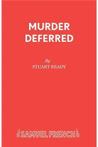 Murder Deferred