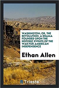 Washington; Or, the Revolution