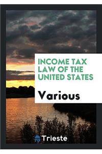 Income Tax Law of the United States