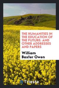 Humanities in the Education of the Future