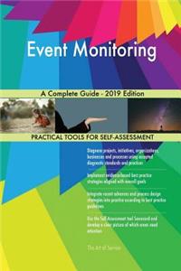 Event Monitoring A Complete Guide - 2019 Edition