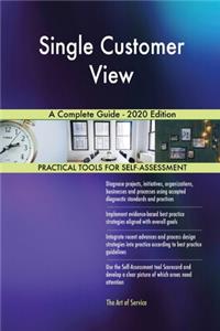 Single Customer View A Complete Guide - 2020 Edition