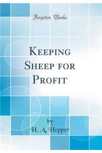 Keeping Sheep for Profit (Classic Reprint)