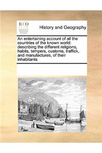 An Entertaining Account of All the Countries of the Known World