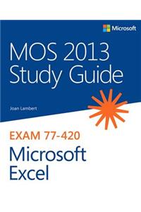 Mos 2013 Study Guide for Microsoft Excel