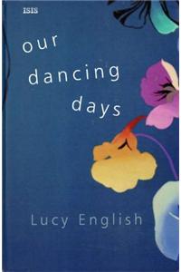 Our Dancing Days