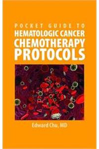 Pocket Guide to Hematologic Cancer Chemotherapy Protocols