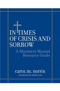 In Times of Crisis and Sorrow