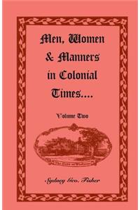 Men, Women and Manners in Colonial Times, Volume 2