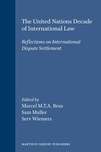 United Nations Decade of International Law: Reflections on International Dispute Settlement