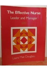 The Effective Nurse: Leader and Manager