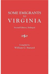 Some Emigrants to Virginia. Second Edition, Enlarged