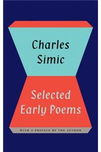 Selected Early Poems of Charles Simic