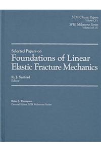 Foundations of Linear Elastic Fracture Mechanics