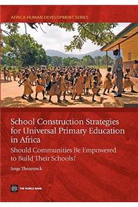 School Construction Strategies for Universal Primary Education in Africa